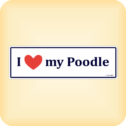 I Love my Poodle - 260 x 79mm (10.2" x 3.1")