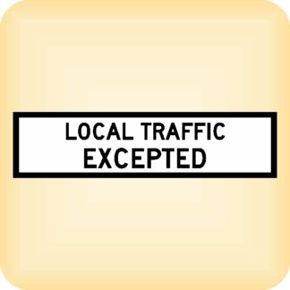 Local Traffic Excepted - Temporary Traffic Sign