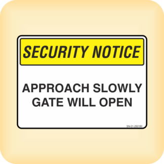Sticker - Security Notice. Approach Slowly Gate Will Open.