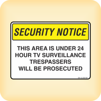Sticker - Security Notice. This Area is Under 24 Hour TV Surveillance. Trespassers will be Prosecuted.