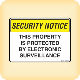Sign - Security Notice. This Property is Protected by Electronic Surveillance.