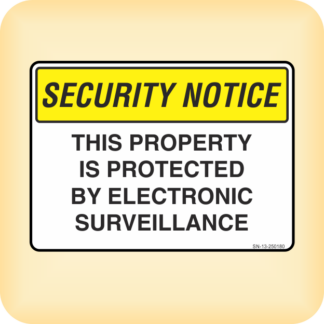 Sign - Security Notice. This Property is Protected by Electronic Surveillance.