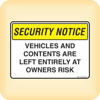 Sticker - Security Notice. Vehicles and Contents are Left Entirely at Owners Risk.
