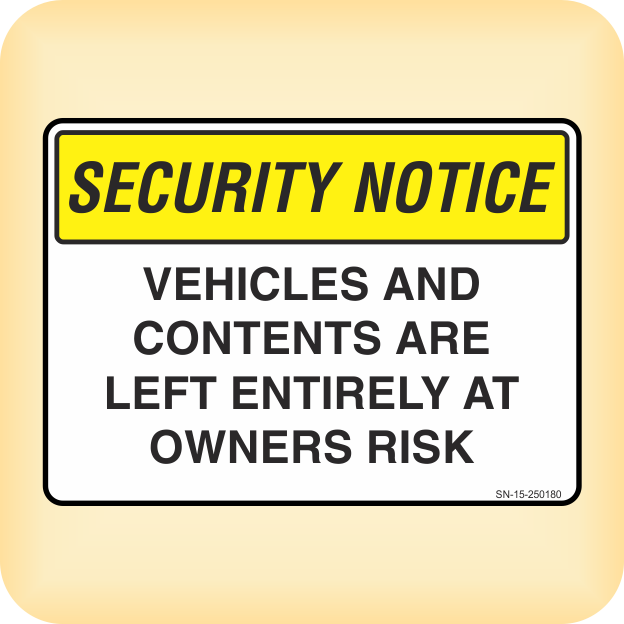Sticker – Security Notice. Vehicles and Contents are Left Entirely at ...