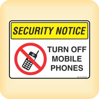 Sign - Security Notice. Turn Off Mobile Phones.