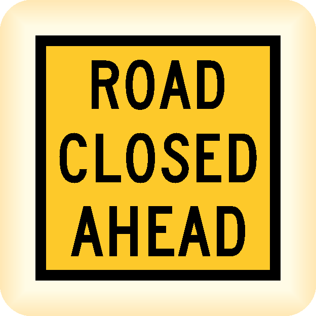 Road Closed Ahead – Temporary Traffic Sign – Klein Signs
