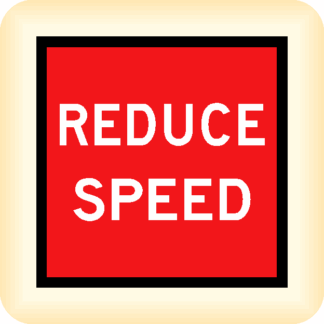 Reduce Speed - Temporary Traffic Sign