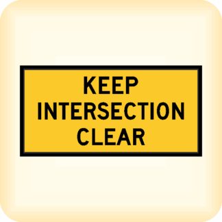 Keep Intersection Clear - Temporary Traffic Sign