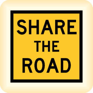 Share the Road - Temporary Traffic Sign