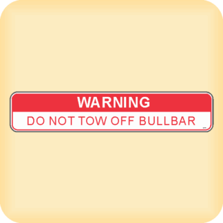 Sticker - Warning - Do not tow off bullbar