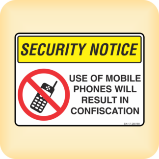 Sign - Security Notice. Use of Mobile Phones will Result in Confiscation.