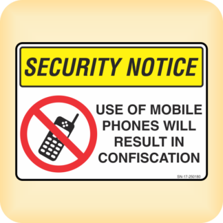Sign - Security Notice. Use of Mobile Phones will Result in Confiscation.