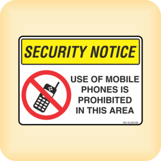 Sign - Security Notice. Use of Mobile Phones is Prohibited in This Area.