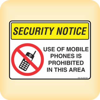 Sign - Security Notice. Use of Mobile Phones is Prohibited in This Area.