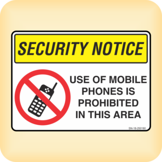 Sign - Security Notice. Use of Mobile Phones is Prohibited in This Area.