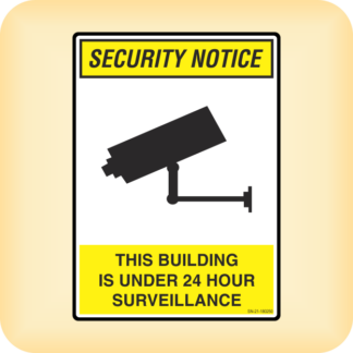 Sign - Security Notice. This Building is Under 24 Hour Surveillance.