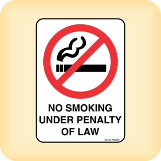 Sign - No Smoking Under Penalty of Law.