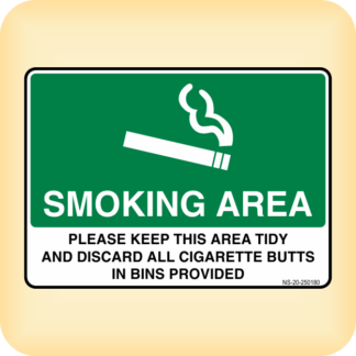Sign - Smoking Area. Please Keep this Area Tidy etc.
