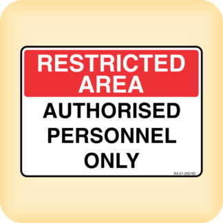Sign - Restricted Area - Authorised Personnel Only.