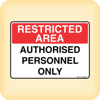 Sticker - Restricted Area - Authorised Personnel Only.