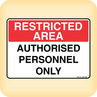 Sticker - Restricted Area - Authorised Personnel Only.