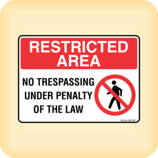 Sign - Restricted Area - No Trespassing Under Penalty of the Law.