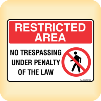 Sign - Restricted Area - No Trespassing Under Penalty of the Law.
