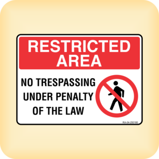 Sticker - Restricted Area - No Trespassing Under Penalty of the Law.