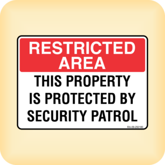 Sticker - Restricted Area. This Property is Protected by Security Patrol.