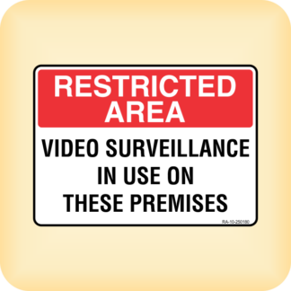 Sign - Restricted Area. Video Surveillance in use on these Premises.