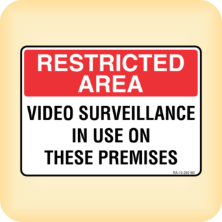 Sign - Restricted Area. Video Surveillance in use on these Premises.