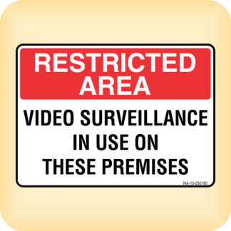Sign - Restricted Area. Video Surveillance in use on these Premises.