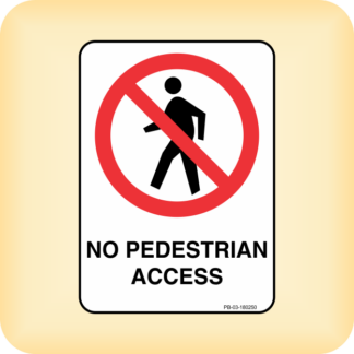 Sign - No Pedestrian Access