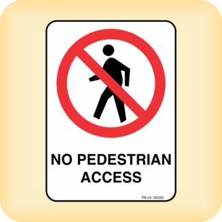 Sign - No Pedestrian Access