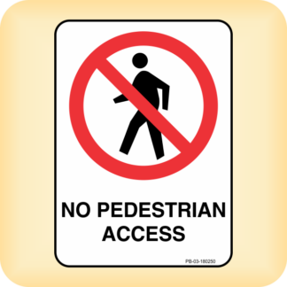 Sign - No Pedestrian Access