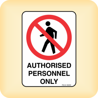 Sign - Authorised Personnel Only