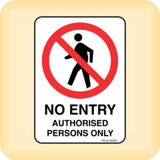 Sticker - No Entry Authorised Persons Only