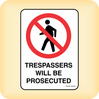 Sign - Trespassers Will Be Prosecuted