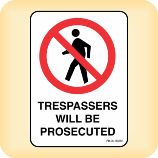 Sign - Trespassers Will Be Prosecuted