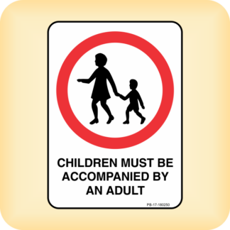 Sign - Children Must be Accompanied by an Adult.