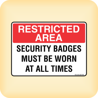 Sign - Restricted Area. Security Badges Must be Worn at All Times.