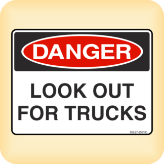 Sign - Danger - Look out for Trucks.