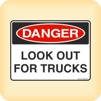 Sticker - Danger - Look out for Trucks.