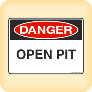 Sign - Danger - Open Pit.