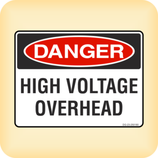 Sign - Danger - High Voltage Overhead.