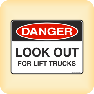 Sign - Danger - Look Out for Lift Trucks.