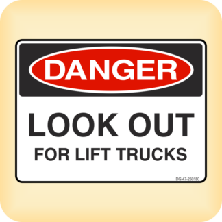 Sign - Danger - Look Out for Lift Trucks.