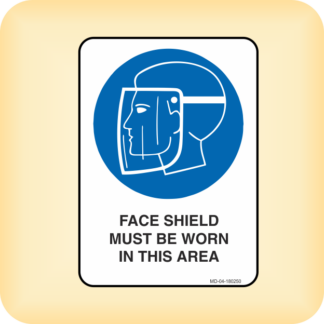 Sign - Face Shield Must be Worn in This Area.