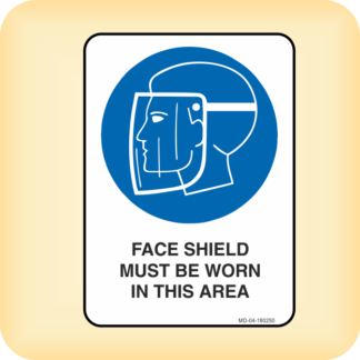 Sign - Face Shield Must be Worn in This Area.
