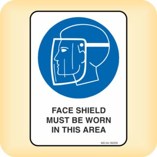 Sign - Face Shield Must be Worn in This Area.